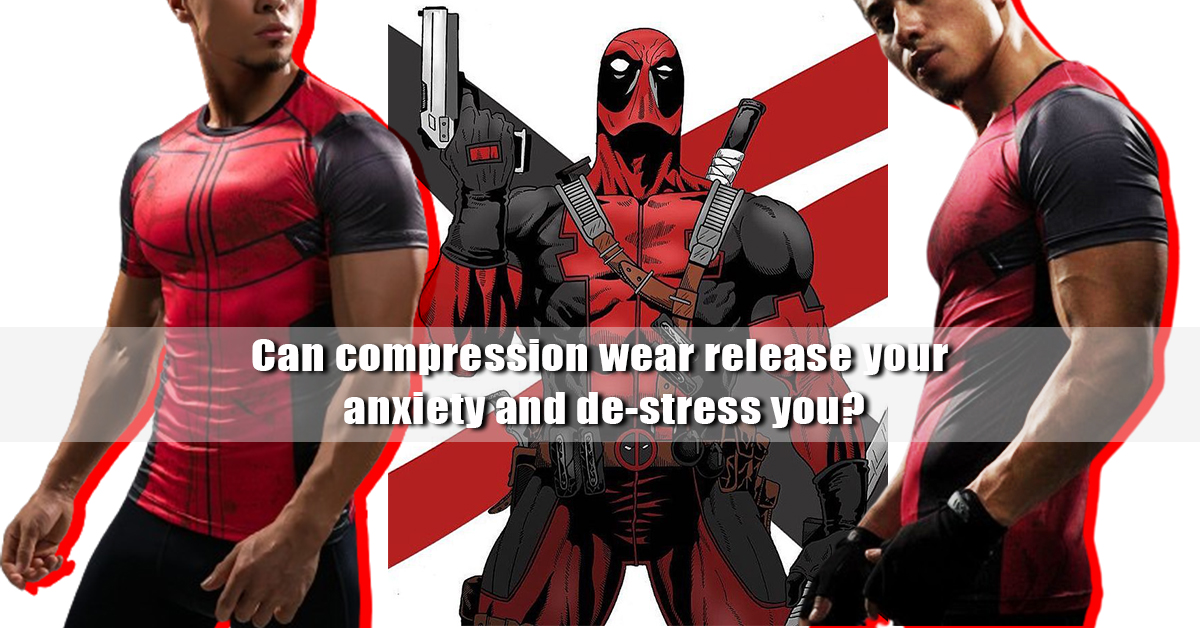 Can compression wear release your anxiety and de-stress you